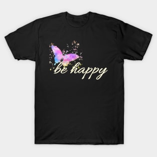 Be Happy Positive Vibes T-Shirt